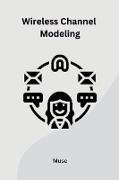 Wireless Channel Modeling