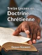 Treize Leçons en Doctrine Chrétienne