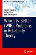 Which-Is-Better (WIB): Problems in Reliability Theory