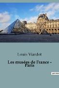 Les musées de France - Paris
