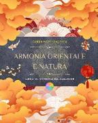 Armonia orientale e natura | Libro da colorare | 35 mandala creativi e rilassanti per gli amanti della cultura asiatica