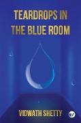 Teardrops in the Blue Room