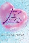 Learning to Take Control (Learning Series) Book 2