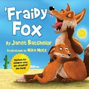 'Fraidy Fox