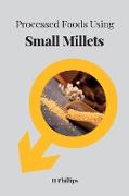 Processed Foods Using Small Millets