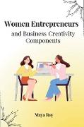Women Entrepreneurs and Business Creativity Components