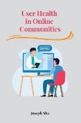 User Health in Online Communities