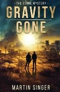 Gravity Gone - The Stone Mystery