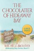 The Chocolatier of Hideaway Bay (Large Print)