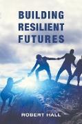 Building Resilient Futures