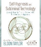 Self-Hypnosis and Subliminal Technology