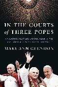 In the Courts of Three Popes