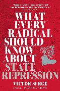 What Every Radical Should Know about State Repression
