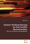 Systems Thinking Planning for Post-Conflict Reconstructions