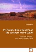 Prehistoric Bison Hunters of the Southern Plains (USA)