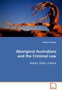 Aboriginal Australians and the Criminal Law