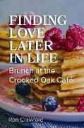 Finding Love Later in Life: Brunch at the Crooked Oak Cafe