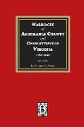 Marriages of Albemarle County and Charlottesville, Virginia, 1781-1929