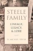 Steele Family: Lineage, Legacy, & Lore