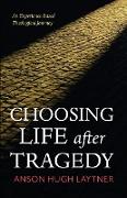 Choosing Life After Tragedy