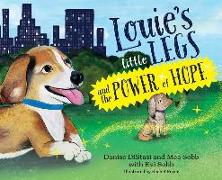 Louie's Little Legs and The Power of Hope (Hardback)