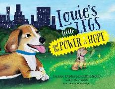 Louie's Little Legs and The Power of Hope (Paperback)