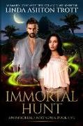 Immortal Hunt: An Immortal Story of True Love, Magic, and Adventure