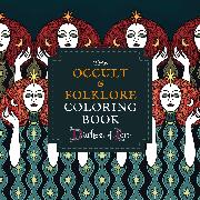 The Occult & Folklore Coloring Book