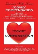"Covid" Compensation: RECLAIM YOUR WEALTH & HEALTH Lost to Lockdowns & "Vaccines" MEDICAL & LAW SELF-HELP GUIDE
