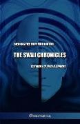 The Svali Chronicles - Breaking free from mind control: Testimony of an ex-illuminati