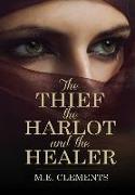 The Thief, the Harlot and the Healer