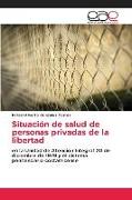 Situación de salud de personas privadas de la libertad