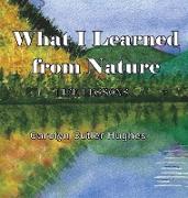 What I Learned From Nature