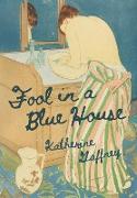 Fool in a Blue House