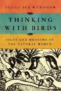 Thinking with Birds: Signs and Meaning in the Natural World