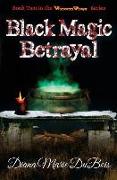 Black Magic Betrayal: Voodoo Vows Book 2