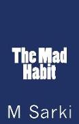 The Mad Habit