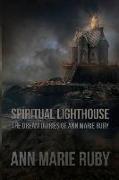 Spiritual Lighthouse: The Dream Diaries of Ann Marie Ruby