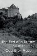 The End of a Dream: A Memoir