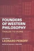Founders of Western Philosophy: Thales to Hume
