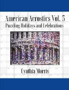 American Acrostics Volume 5: Puzzling Holidays and Celebrations