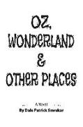 Oz, Wonderland & Other Places