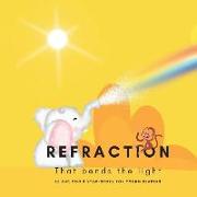 Refraction - That Bends the Light: A STEM Story for Young Readers (Perfect book to inspire child's curiosity about science at very young age)