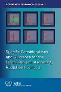 Specific Considerations and Guidance for the Establishment of Ionizing Radiation Facilities