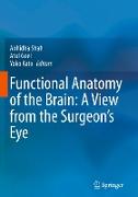 Functional Anatomy of the Brain: A View from the Surgeon¿s Eye