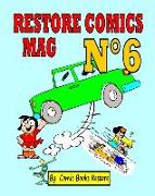 Restore Comics Mag N°6: Discover the ancient heroes of American cartoons such as Li'l Tomboy, Pie-Face prince, Dinky: Discover heroes of Ameri