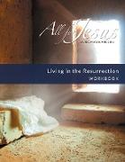 Living in the Resurrection - On-Line Course Workbook