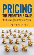 Pricing the Profitable Sale: The Manager's Guide to Value Pricing
