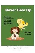 Never Give Up!: Knowledge is Power