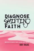Diagnose Shifting Faith